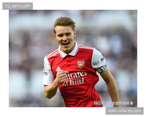 阿森纳攻防转换速度提升 厄德高指挥塔作用愈发关键